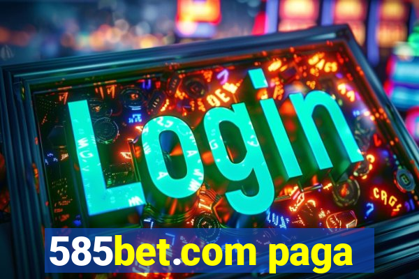 585bet.com paga